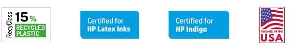 RecyClass, Certified for HP Latex Inks, Certified for HP Indigo and Finished in the USA